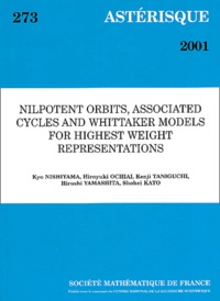 Shohei Kato et Kyo Nishiyama - Astérisque N° 273 : Nilpotent Orbits, Associated Cycles and Whittaker Models for Highest Weight Representations.