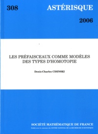 Denis-Charles Cisinski - Astérisque N° 308, Octobre 2006 : Les préfaisceaux comme modèles des types d'homotopie.
