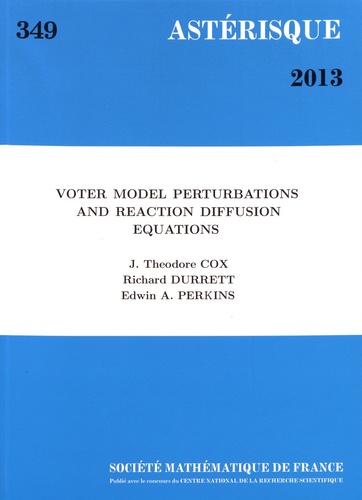 Astérisque N° 349/2013 Voter model perturbations and reaction diffusion equations
