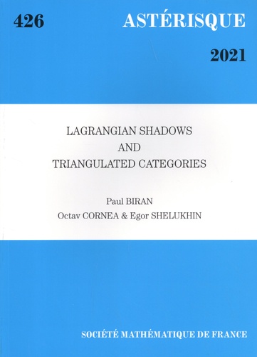 Astérisque N° 426/2021 Lagrangian shadows and triangulated categories