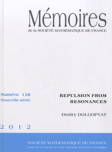 Dmitry Dolgopyat - Mémoires de la SMF N° 128/2012 : Repulsion from resonances.