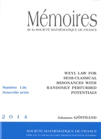 Johannes Sjöstrand - Mémoires de la SMF N° 136/2014 : Weyl law for semi-classical resonances with randomly perturbed potentials.