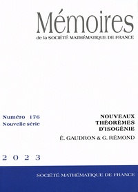 Eric Gaudron et Gaël Rémond - Mémoires de la SMF N° 176/2023 : Nouveaux théorèmes d'isogénie.