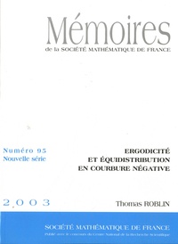 Thomas Roblin - Mémoires de la SMF N° 95/2003 : Ergodicité et équidistribution en courbure négative.