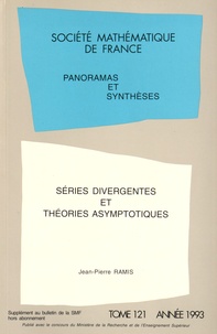 Jean-Pierre Ramis - Panoramas et synthèses N° 121 : Séries divergentes et théories asymptotiques.