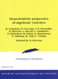 Simone Diverio - Panoramas et synthèses N° 56 : Hyperbolicity properties of algebraic varieties.