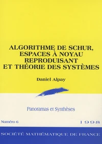 Algorithme de Schur, espaces à noyau reproduisant et théorie des systèmes