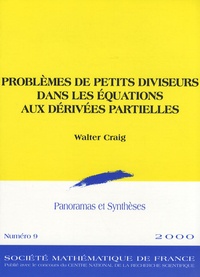 Walter Craig - Panoramas et synthèses N° 9/2000 : Problèmes de petits diviseurs dans les équations aux dérivées partielles.