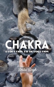  Smita Singh - Chakra - Evolution To Devolution.