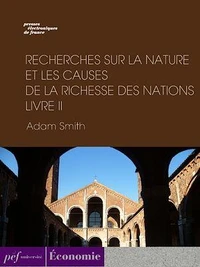 Recherches sur la nature et les causes de la richesse des nations. Livre II