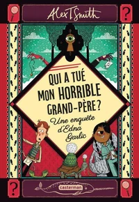 Qui a tué mon horrible grand-père ?