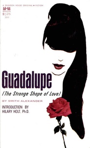 Smith Alexander - Guadalupe - The Strange Shape Of Love.
