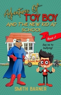  Smith Barner - Adventures of Toy Boy and the New Kid at School - Adventures of Toy Boy.