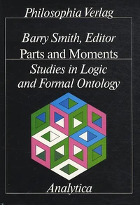 Parts And Moments - Studies In Logic And Formal Ontology