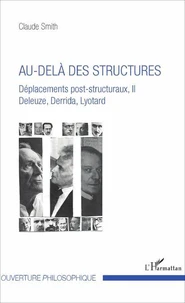Déplacements post-structuraux, Deleuze, Derrida, Lyotard
