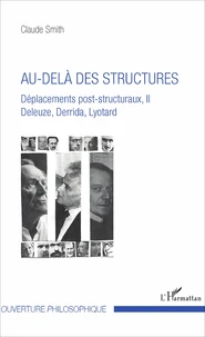 Déplacements post-structuraux, Deleuze, Derrida, Lyotard