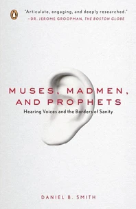 Muses, Madmen, and Prophets