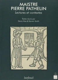 Maistre Pierre Pathelin. Lectures Et Contextes
