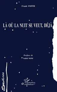 Là où la nuit se veut, déjà