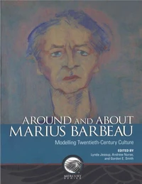 Around and about Marius Barbeau