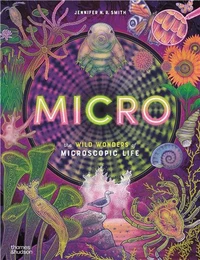 Micro The Wild Wonders of Microscopic Life