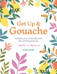 Get Up &amp; Gouache