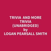Trivia  And More Trivia (Unabridged)