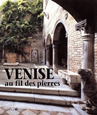 Venise Au Fil Des Pierres