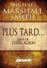 Plus tard… (suivi de) Chère Alison