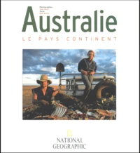 Australie. Le Pays Continent