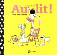 Au lit ! Toute une histoire