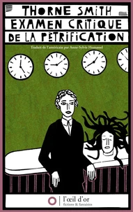 Examen critique de la pétrification ou La vie nocturne des dieux