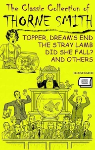 The Classic Collection of Thorne Smith. Illustrated