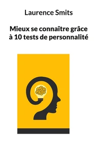 Mieux se connaître grâce à 10 tests de personnalié