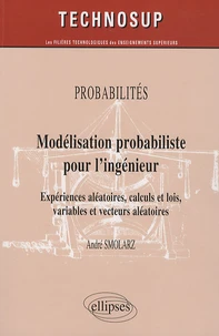 Modélisation probabiliste pour l'ingénieur