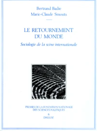 Le Retournement Du Monde. Sociologie De La Scene Internationale, 2eme Edition Revue Et Mise A Jour