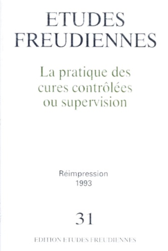 Conrad Stein - Etudes freudiennes N° 31 : La pratique des cures contrôlées ou supervision.