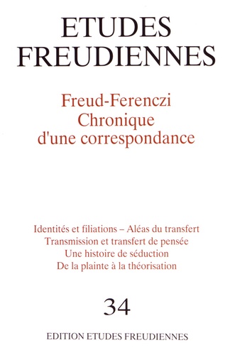 Conrad Stein - Etudes freudiennes N° 34, septembre 1993 : Freud-Ferenczi - Chronique d'une correspondance.