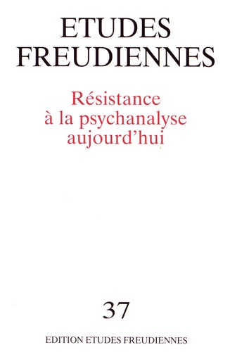 Conrad Stein - Etudes freudiennes N° 37, octobre 1996 : Résistance à la psychanalyse aujourd'hui.
