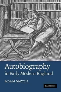 Autobiography in Early Modern England