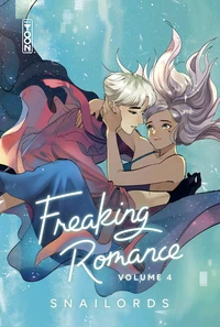 Freaking Romance - Tome 04