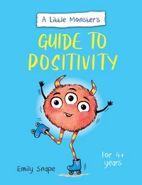A Little Monster’s Guide to Positivity