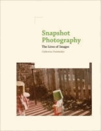Snapshot Photography - The Lives of Images.