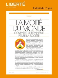 Revue Liberté 307 - Dossier - La moitié du monde