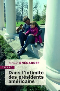 Dans l'intimité des présidents américains