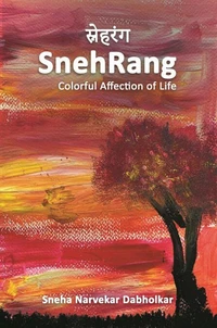 SnehRang Colorful Affection of Life