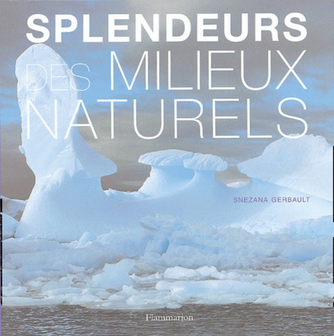 Snezana Gerbault - Splendeurs des milieux naturels.