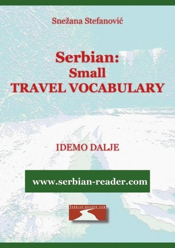  Snezana Stefanovic - Serbian: Small Travel Vocabulary - Serbian Reader.