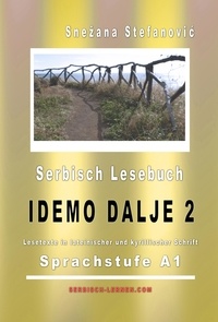  Snezana Stefanovic - Serbisch Lesebuch "Idemo dalje 2": Sprachstufe A1 - Serbisch lernen.