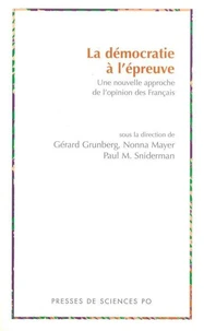 La Democratie A L'Epreuve. Une Nouvelle Approche De L'Opinion Des Francais